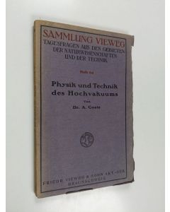 Kirjailijan Alexander Goetz käytetty kirja Physik und Technik des Hochvakuums