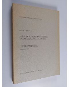 Kirjailijan Jussi T. Lappalainen käytetty kirja Elämää Suomen sotaväessä Kaarle X Kustaan aikana