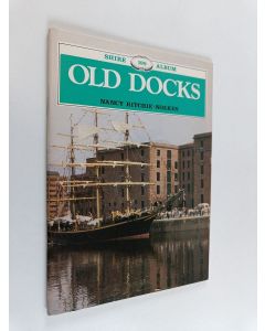 Kirjailijan Nancy Ritchie-Noakes käytetty teos Old Docks
