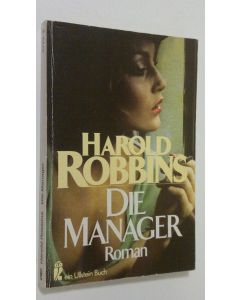 Kirjailijan Harold Robbins käytetty kirja Die Manager : roman