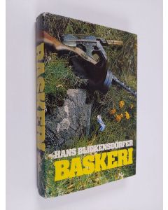 Kirjailijan Hans Blickensdörfer käytetty kirja Baskeri