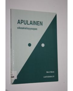 Kirjailijan Mervi Murto käytetty kirja Apulainen : oikeakielisyysopas