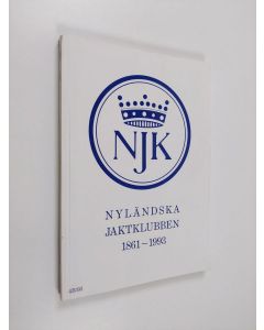 Kirjailijan Nyländska jaktklubben käytetty kirja Nyländska jaktklubben 1861-1993