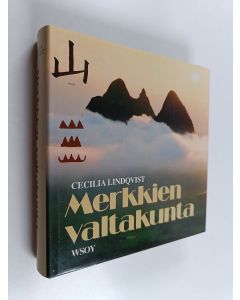 Kirjailijan Cecilia Lindqvist käytetty kirja Merkkien valtakunta : kertomus kiinalaisista ja heidän kirjainmerkeistään (ERINOMAINEN)