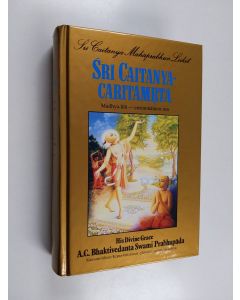 Kirjailijan A. C. Bhaktivedanta Swami Prabhupada käytetty kirja Sri Caitanya-caritamrta 1, Madhya-lila : luvut 1-7 (ensimmäinen osa)