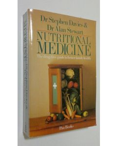 Kirjailijan Stephen Davies käytetty kirja Nutritional Medicine : the drug-free guide to better family health