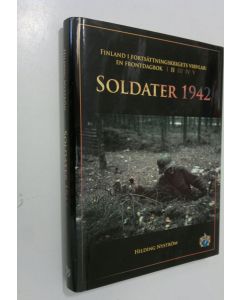 Kirjailijan Hilding Nyström käytetty kirja Soldater 1942 : Finland i fortsättningskrigets virvlar - en frontdagbok 2