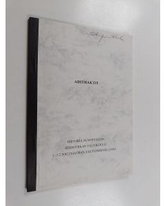 käytetty kirja Abstraktit : Historia ja nostalgia : Semiotiikan talvikoulu 1.-3.2.2002 Imatran valtionhotellissa