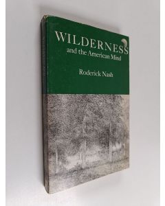 Kirjailijan Roderick Nash käytetty kirja Wilderness and the American Mind