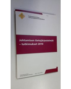 Tekijän Vesa Kuikka  käytetty kirja Johtamisen tietojärjestelmät : tutkimukset 2010