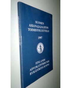 käytetty kirja Suomen asianajajaliiton toimistoluettelo : luettelo asianajajista ja asianajotoimistoista 1997 = Finlands advokatförbunds byråförteckning : förteckning över advokater och advokatbyråer 1997