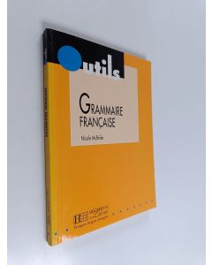 Kirjailijan Nicole McBride käytetty kirja Grammaire française