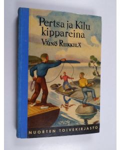 Kirjailijan Väinö Riikkilä käytetty kirja Pertsa ja Kilu kippareina
