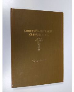 Kirjailijan Sakari Talvitie käytetty kirja Liiketyönantajain keskusliitto 1945-1970