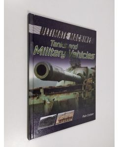 Kirjailijan Rob Colson käytetty kirja Tanks and Military Vehicles