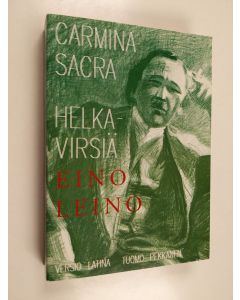 Kirjailijan Eino Leino käytetty kirja Helkavirsiä I-II Carmina sacra I-II : anno a prima serie edita centesimo, post poetam natum centesimo vicesimo quinto