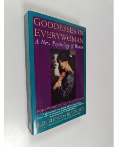 Kirjailijan Jean Shinoda Bolen käytetty kirja Goddesses in everywoman : a new psychology of women