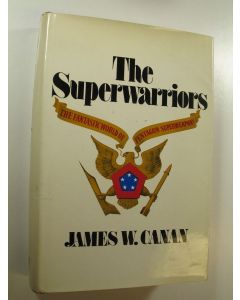 Kirjailijan James W. Canan käytetty kirja The Superwarriors