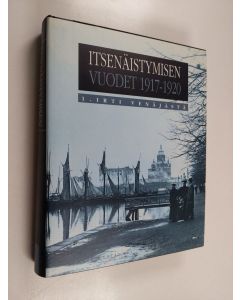 käytetty kirja Itsenäistymisen vuodet 1917-1920 1: Irti Venäjästä