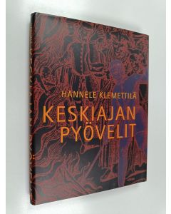 Kirjailijan Hannele Klemettilä käytetty kirja Keskiajan pyövelit