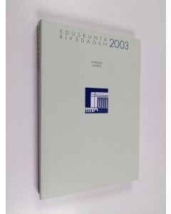 käytetty kirja Suomen eduskunta : valittu 2003, matrikkeli = Finlands riksdag : vald 2003, matrikel