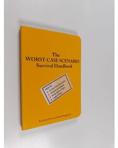 Kirjailijan David Borgenicht & Joshua Piven käytetty kirja The Worst-Case Scenario Survival Handbook
