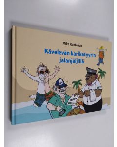 Kirjailijan Mika Rantanen käytetty kirja Kävelevän karikatyyrin jalanjäljillä