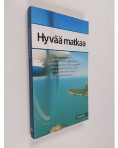 Tekijän Maarit Huovinen  käytetty kirja Hyvää matkaa