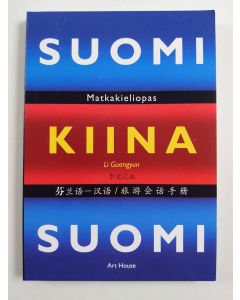 Kirjailijan Guangyun Li uusi kirja Suomi-kiina-suomi : matkakieliopas (UUSI)