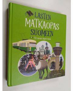 Kirjailijan Tittamari Marttinen käytetty kirja Lasten matkaopas Suomeen