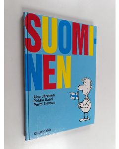 Kirjailijan Pirkko Saari & Aino Järvinen ym. käytetty kirja Suominen : peruskoulun yläasteen äidinkielen oppikirja