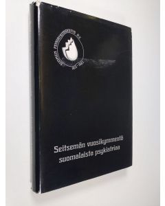 Tekijän Kalle ym. Achte  käytetty kirja Seitsemän vuosikymmentä suomalaista psykiatriaa