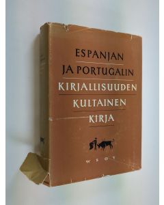 Tekijän Tyyni Tuulio  käytetty kirja Espanjan ja Portugalin kirjallisuuden kultainen kirja