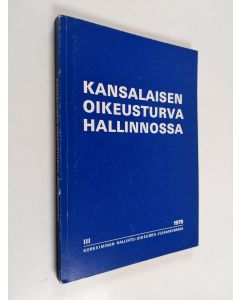 Kirjailijan Aarne Nuorvala käytetty kirja Kansalaisen oikeusturva hallinnossa : näköaloja ja tavoitteita