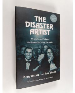 Kirjailijan Greg Sestero käytetty kirja The disaster artist : my life inside The room, the greatest bad movie ever made