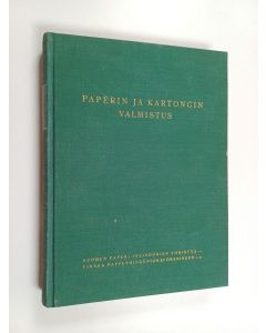 Kirjailijan Heikki Pellinen käytetty kirja Paperin ja kartongin valmistus