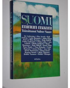 Tekijän Salme Saure  käytetty kirja Suomi, minun maani : sodanjälkeisen polven tuntoja tämän päivän Suomessa