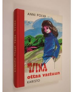 Kirjailijan Anni Polva käytetty kirja Tiina ottaa vastuun