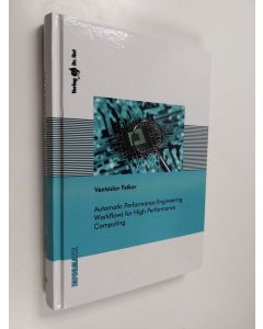 Kirjailijan Ventsislav Petkov käytetty kirja Automatic Performance Engineering Workflows for High Performance Computing