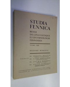 Kirjailijan Martti ym. Haavio käytetty kirja Studia Fennica : Revue de linguistique et d'ethnologie finnoises, tome XIII