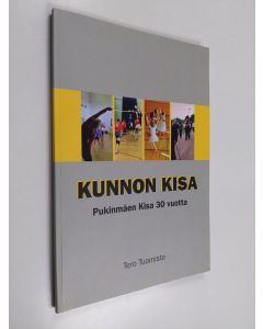 Kirjailijan Tero Tuomisto käytetty kirja Kunnon kisa : Pukinmäen Kisa 30 vuotta