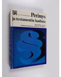 Kirjailijan Antti Riihimäki käytetty kirja Perimys ja testamentin laadinta