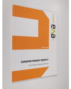 Kirjailijan Raine Tiessalo käytetty kirja Euroopan parhaat reseptit : 14 testattua rakenneuudistusta - 14 testattua rakenneuudistusta