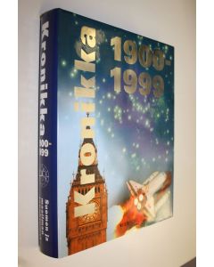 käytetty kirja Kronikka 1900-1999 : Suomen ja maailman tapahtumat (ERINOMAINEN)