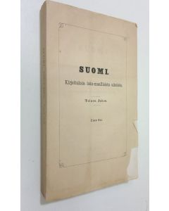 Kirjailijan D. Ym. Skogman käytetty kirja Suomi : Toinen jakso, 2 osa - Kirjoituksia isän-maallisista aineista (lukematon) (1864) ; mm Kertomus matkoiltani Satakunnassa muisto-juttuja keräämässä