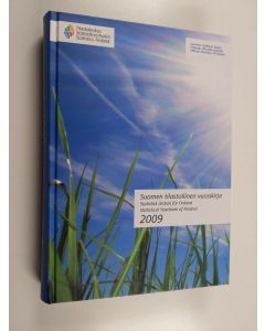 käytetty kirja Suomen tilastollinen vuosikirja 2009 Statistisk årsbok för Finland 2009 = Statistical yearbook of Finland 2009 - Statistisk årsbok för Finland 2009 - Statistical yearbook of Finland 2009 - Suomen tilastollinen vuosikirja