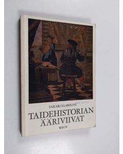 Kirjailijan Sakari Saarikivi käytetty kirja Taidehistorian ääriviivat : 258 kuvaa