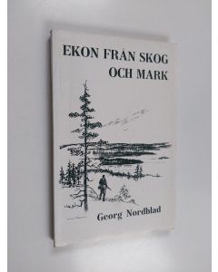 Kirjailijan Georg Nordblad käytetty kirja Ekon från skog och mark