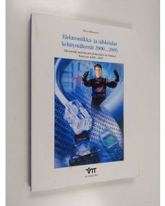 Kirjailijan Risto Hienonen käytetty kirja Elektroniikka- ja sähköalan kehitysnäkymät 2000...2005 Electronic and electrical business in Finland : forecast 2000...2005