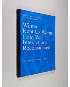 Kirjailijan Katalin Miklóssy käytetty kirja Winter Kept Us Warm - Cold War Interactions Reconsidered